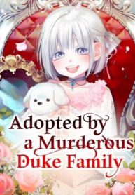 adopted-by-a-murderous-duke-family-series.jpg
