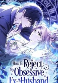 how-to-reject-my-obsessive-exhusband.jpg