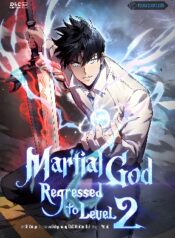 martial-god-regressed-to-level-2-mh.jpg