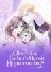 my-obsessive-father-s-heroic-homecoming.jpg