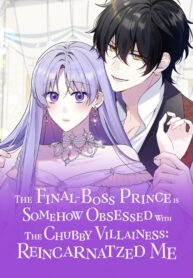 the-final-boss-prince-is-somehow-obsessed-with-the-chubby-villainess-reincarnated-me.jpg